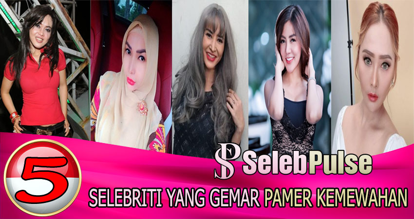 5 Selebriti Yang Gemar Pamer Kemewahan