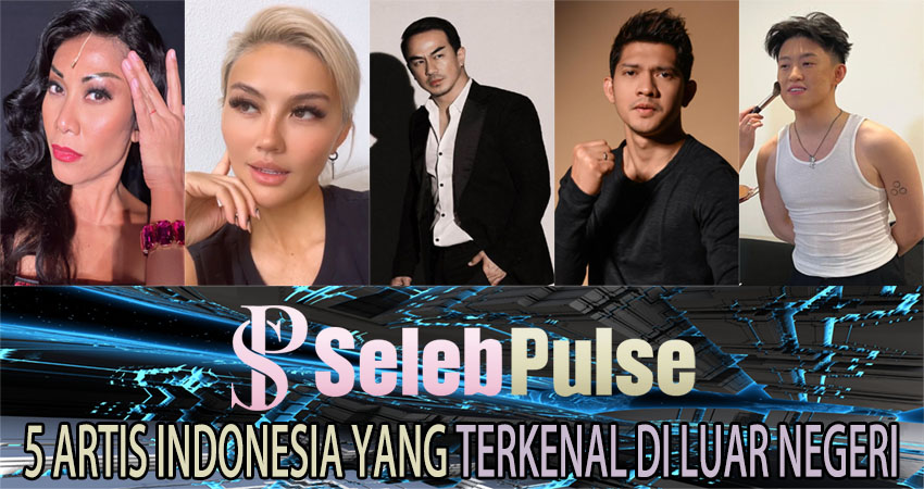 5 Artis Indonesia yang Terkenal di Luar Negeri