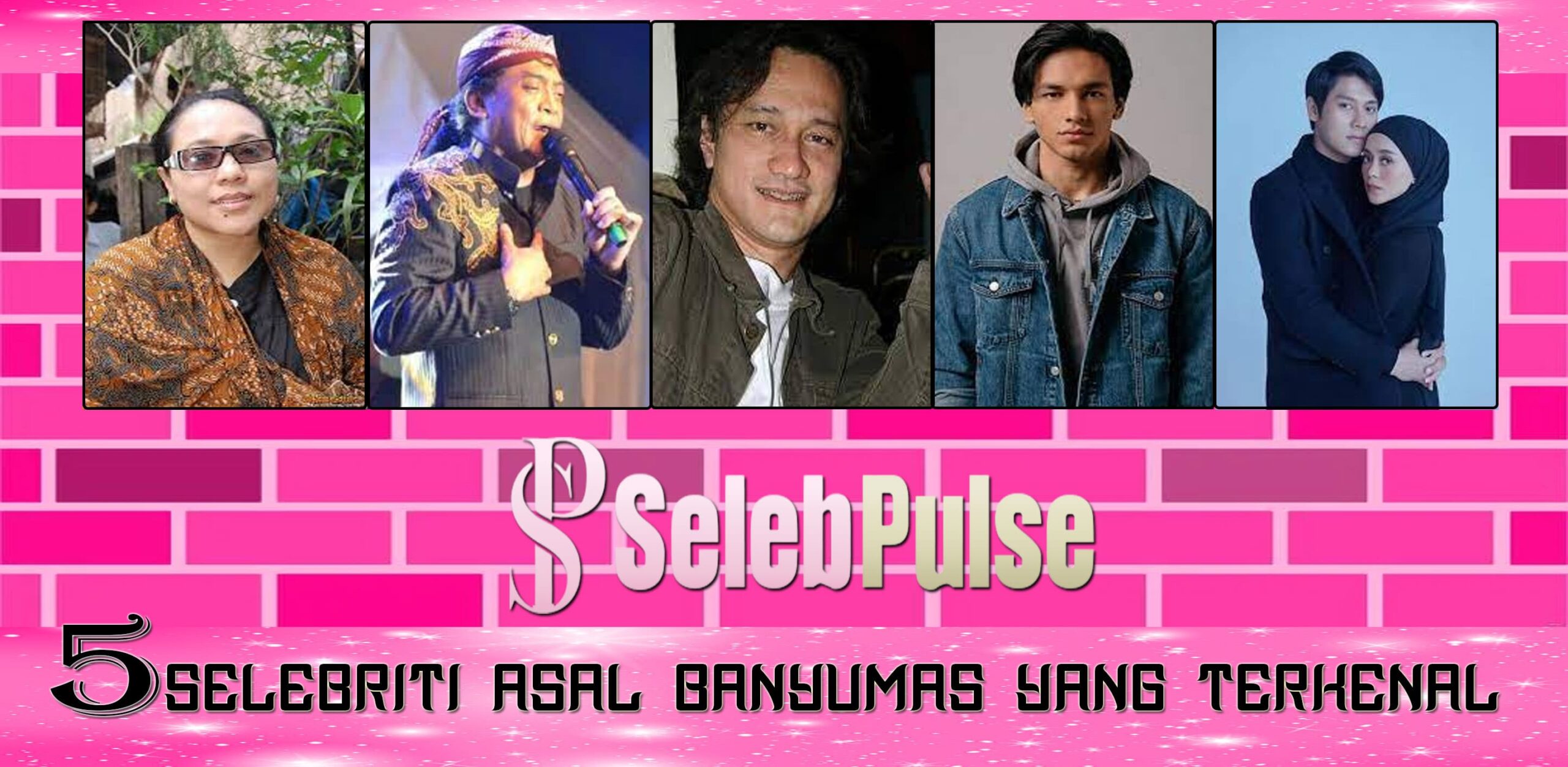 5 Selebriti Asal Banyumas