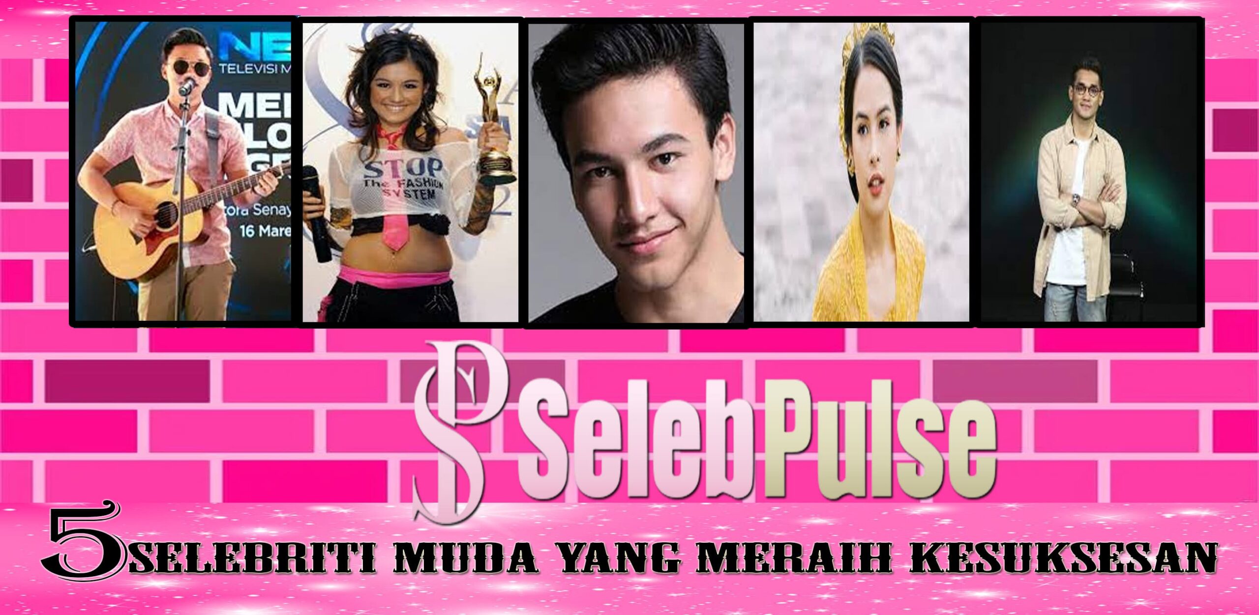 5 Selebriti Muda