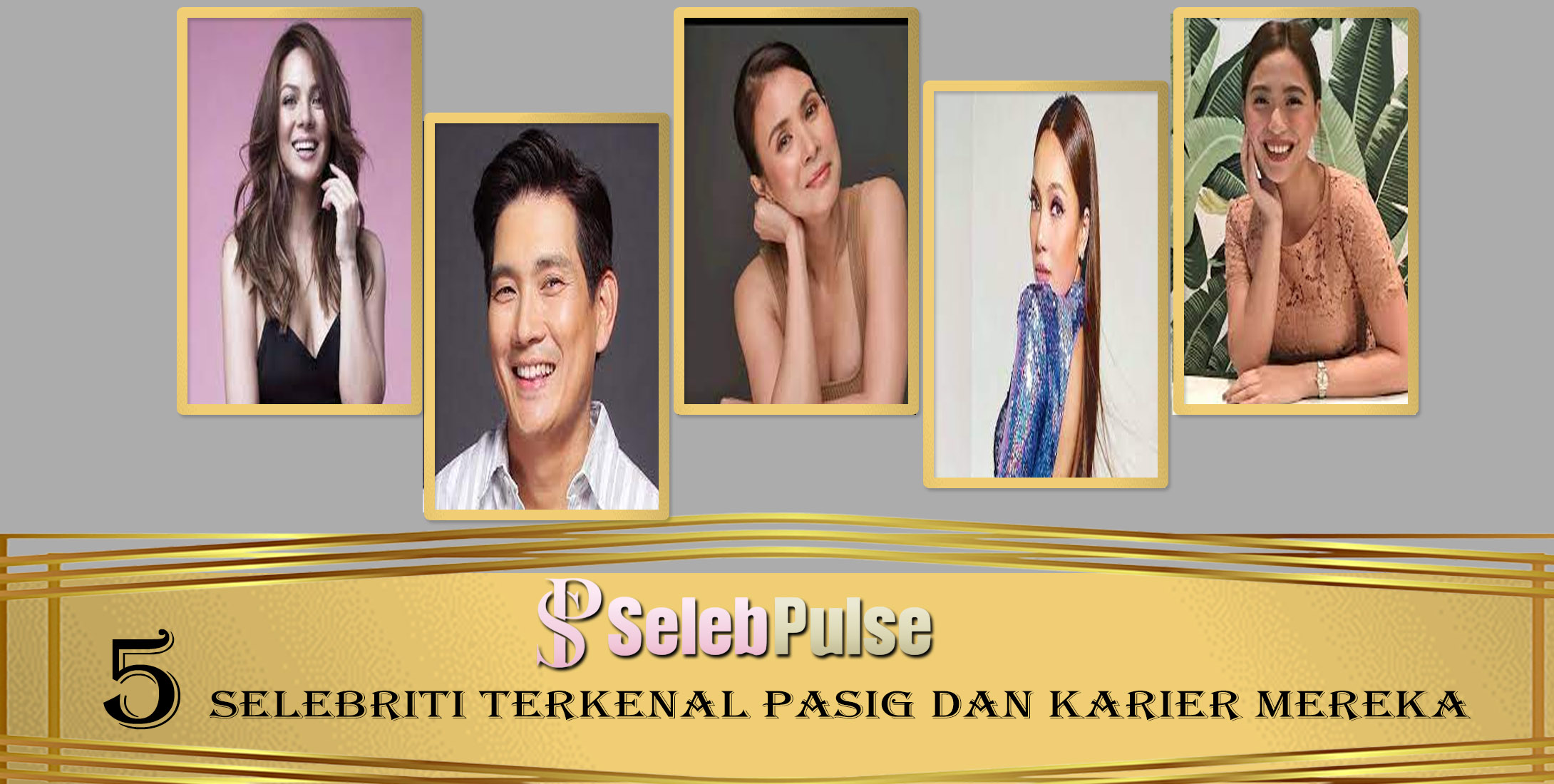 5 Selebriti Terkenal Pasig