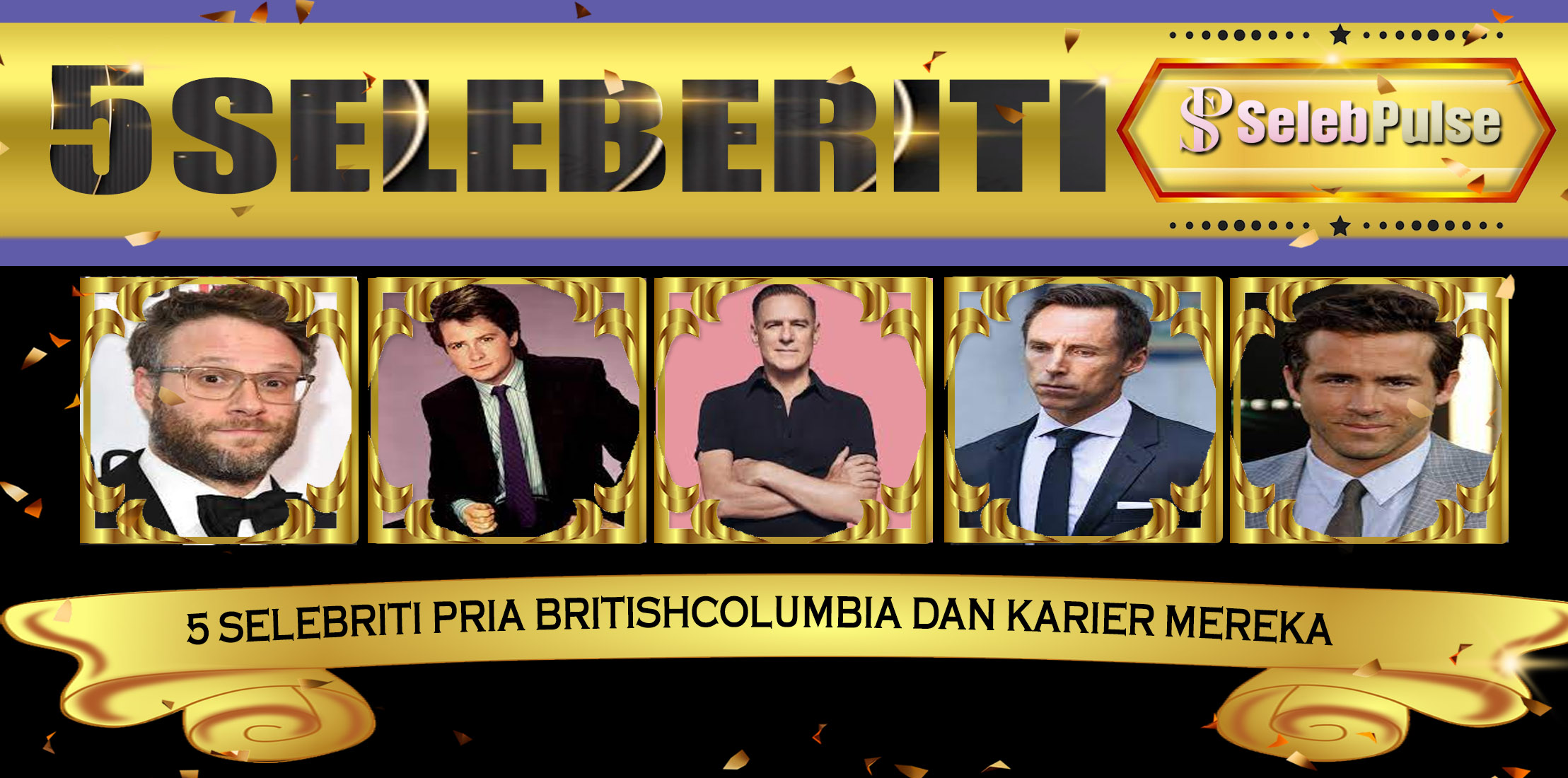 5 Selebriti Pria BritishColumbia