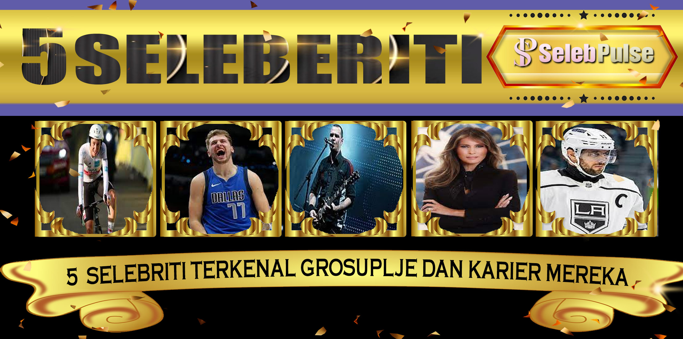 5 Selebriti Terkenal Grosuplje