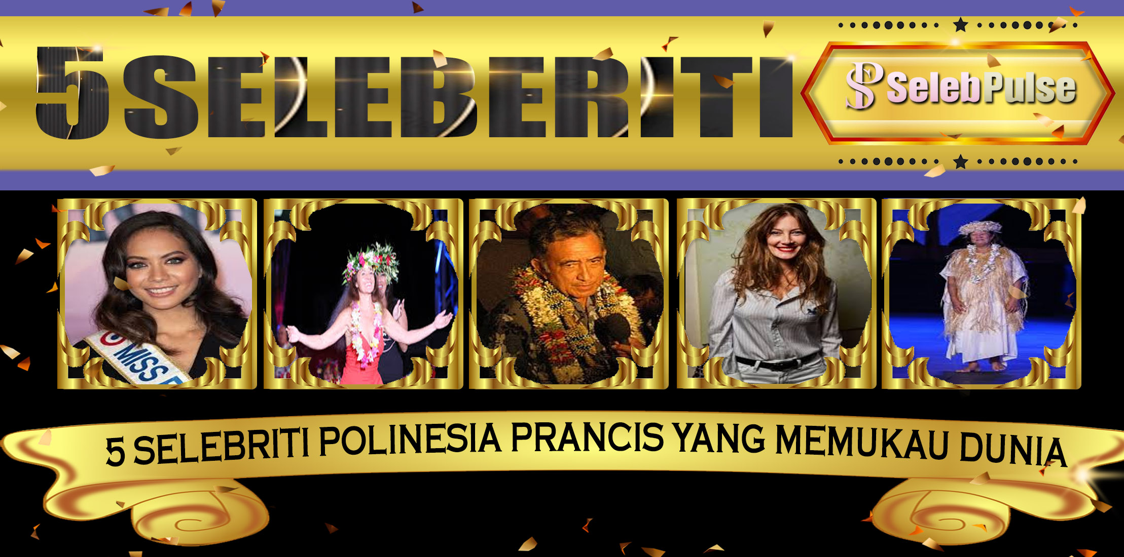 5 Selebriti Polinesia Prancis