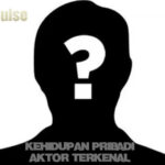 Kehidupan Pribadi Aktor Terkenal