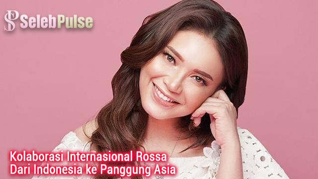 Kolaborasi Internasional Rossa: Dari Indonesia ke Panggung Asia