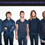 Maroon V: Evolusi Gaya Musik dan Identitas Band dari Masa ke Masa